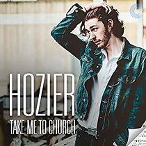 Watch Hozier: Take Me to Church