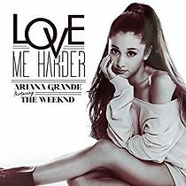 Watch Ariana Grande Ft. The Weeknd: Love Me Harder