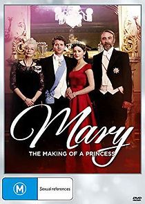 Watch Mary: The Making of a Princess