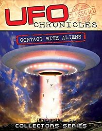 Watch UFO Chronicles: Contact with Aliens