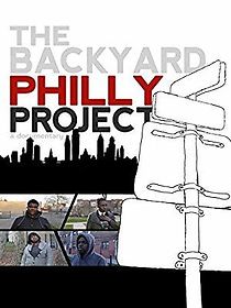 Watch The Backyard Philly Project