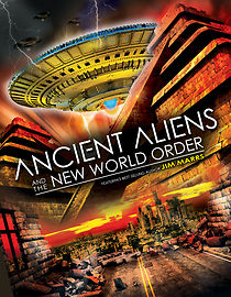 Watch Ancient Aliens and the New World Order