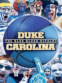 Watch Duke-Carolina: The Blue Blood Rivalry