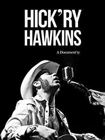 Watch Hick'ry Hawkins: A Document'ry