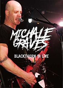 Watch Michale Graves Live at Blackthorn 51