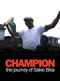 Watch CHAMPION the Journey of Sakio Bika