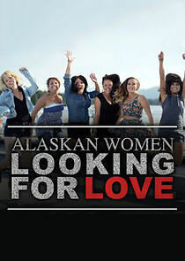 Watch Alaskan Women Looking for Love