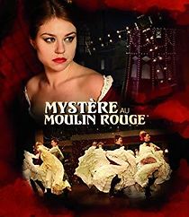 Watch Mystery at the Moulin Rouge