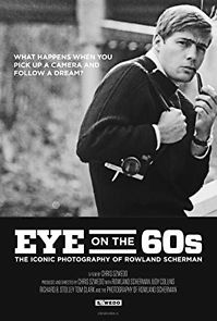 Watch Eye on the Sixties: The Iconic Photography of Rowland Scherman