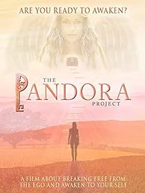 Watch The Pandora Project: Are You Ready to Awaken?