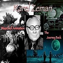Watch Karel Zeman Wizard of Animation the Journey Back