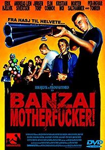 Watch Banzai Motherfucker!