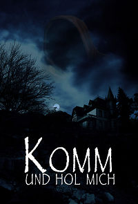 Watch Komm und hol' mich (Short 2011)