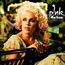 Watch P!Nk: Who Knew