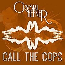 Watch Crystal Harris: Call the Cops