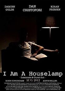 Watch I Am a Houselamp