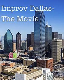 Watch Improv Dallas-The Movie