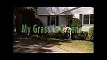 Watch My Grass Is Greener