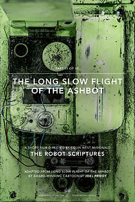 Watch The Long Slow Flight of the Ashbot