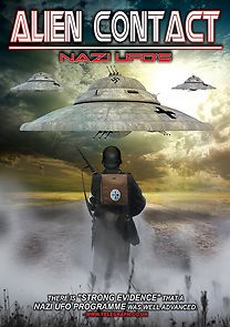 Watch Alien Contact: Nazi UFOs