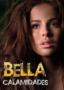 Watch Bella Calamidades