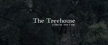 Watch The Treehouse (Short 2015)