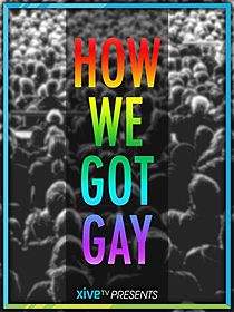 Watch How We Got Gay