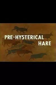 Watch Pre-Hysterical Hare (Short 1958)