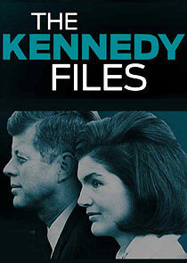 Watch The Kennedy Files