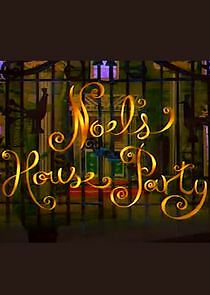 Watch Noel's House Party