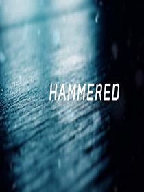 Watch Hammered