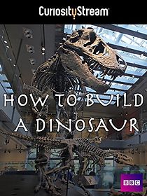 Watch How to Build a Dinosaur