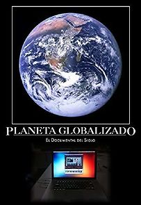 Watch Planeta Globalizado