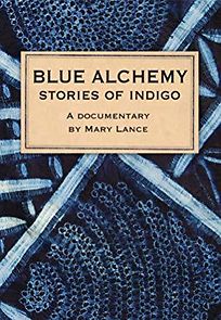 Watch Blue Alchemy: Stories of Indigo