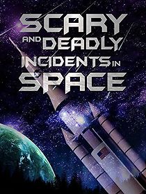 Watch Scary and Deadly Incidents in Space