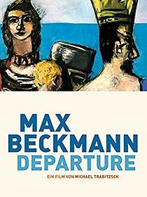 Watch Max Beckmann - Departure