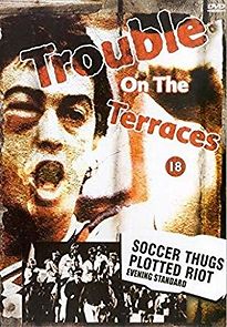 Watch Trouble on the Terraces