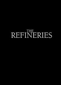 Watch The Refineries