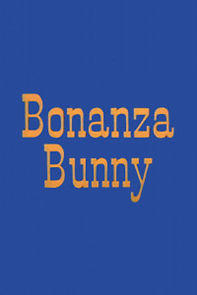 Watch Bonanza Bunny