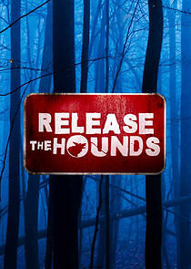 Watch Release the Hounds