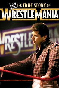 Watch The True Story of WrestleMania