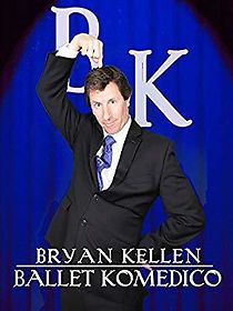 Watch Bryan Kellen: Ballet Komedico