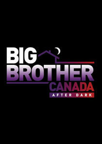 Watch Big Brother Canada After Dark