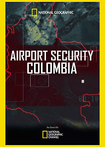 Watch Airport Security: Colombia