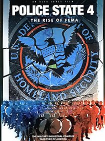 Watch Police State 4: The Rise of FEMA
