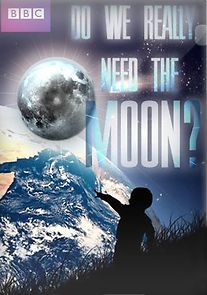 Watch Do We Really Need the Moon?