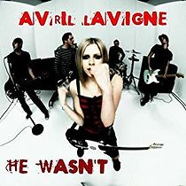 Watch Avril Lavigne: He Wasn't