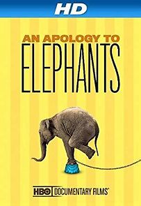 Watch An Apology to Elephants