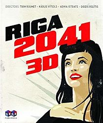 Watch Riga: 2041 3D