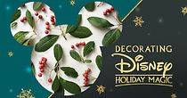 Watch Decorating Disney: Holiday Magic